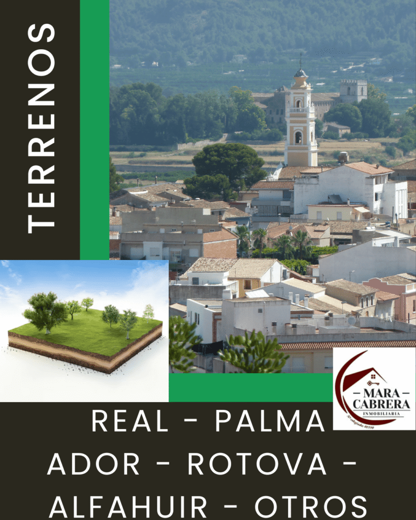 Terrenos agrarios y urbanos en Real, Palma, Ador, Rotova, Alfauir, Castellonet, Llocnou, Almiserra y otros